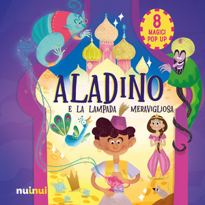 Aladino e la lampada meravigliosa. Fiabe pop up. Ediz. a colori