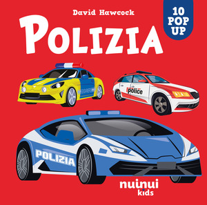 Polizia. Sorprendenti pop-up. Ediz. illustrata