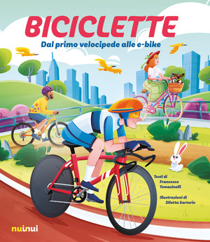 Biciclette. Dal primo velocipede alle e-bike