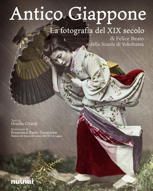 Antico Giappone. La fotografia del XIX secolo di Felice Beato e della scuola di Yokohama