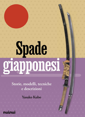 Spade giapponesi. Storie, modelli, tecniche e descrizioni