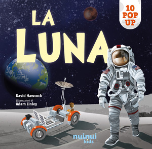 La luna. Sorprendenti pop up. Ediz. a colori
