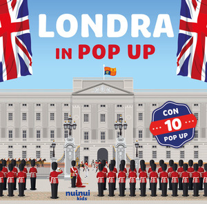 Londra. Viaggi in pop up. Ediz. a colori