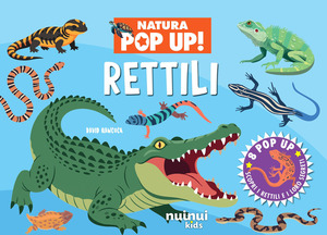 Rettili. Natura pop up. Ediz. a colori