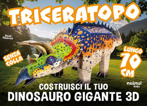 Triceratopo. Costruisci il tuo dinosauro gigante in 3D. Ediz. a colori. Con fogli di cartone da montaggio