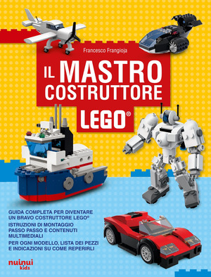 Il mastro costruttore Lego®. Ediz. a colori