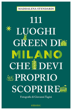 111 luoghi green di Milano che devi proprio scoprire