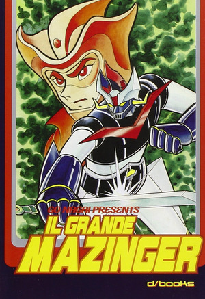 Il grande Mazinger. Ediz. integrale