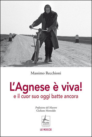 L' Agnese è viva! e il cuor suo oggi batte ancora