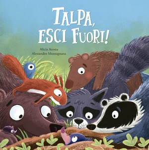 Talpa, esci fuori! Ediz. a colori