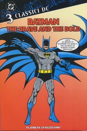 Batman. The brave and the bold