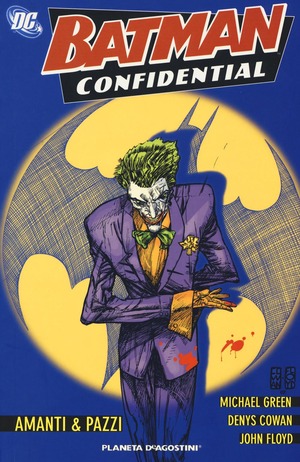 Amanti & pazzi. Batman confidential