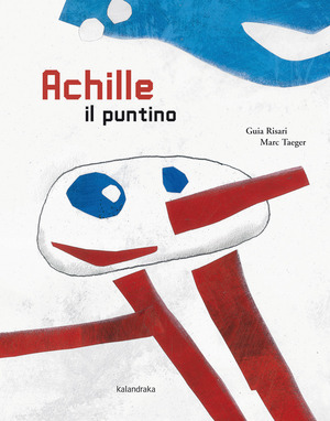 Achille il puntino. Ediz. illustrata