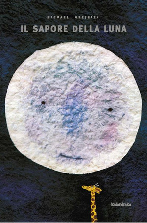 Il sapore della luna. Ediz. illustrata