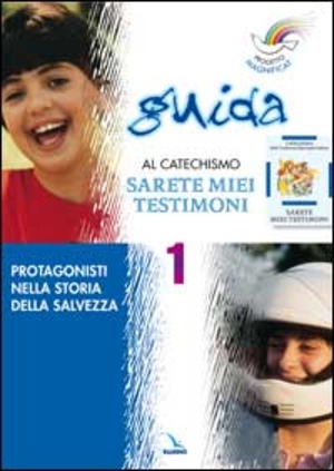 Progetto Magnificat. Guida al catechismo «Sarete miei testimoni»