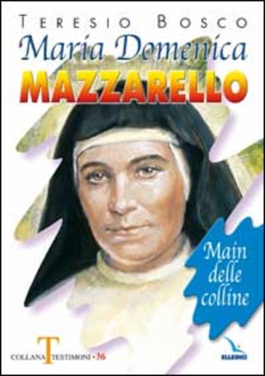 Maria Domenica Mazzarello. Main delle colline