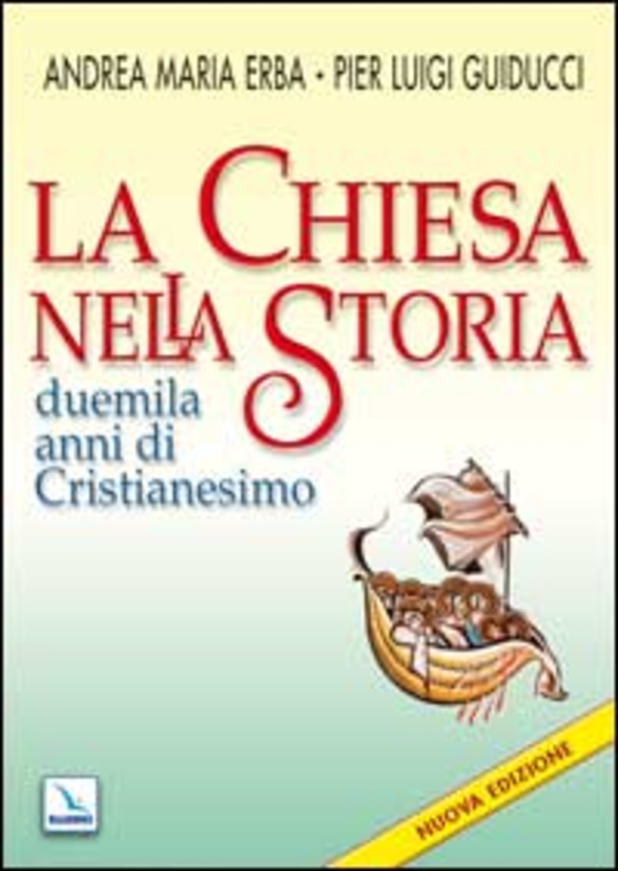 La Chiesa nella storia. Duemila anni di cristianesimo