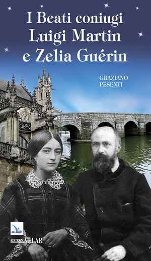 I beati coniugi Luigi Martin e Zelia Guérin