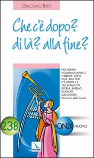 Che cosa c'è dopo? Di là? Alla fine?