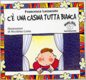 C'è una casina tutta bianca