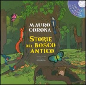 Storie del bosco antico. Ediz. illustrata. Con CD Audio