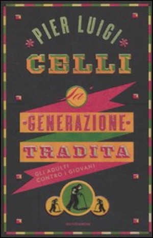 La generazione tradita. Gli adulti contro i giovani
