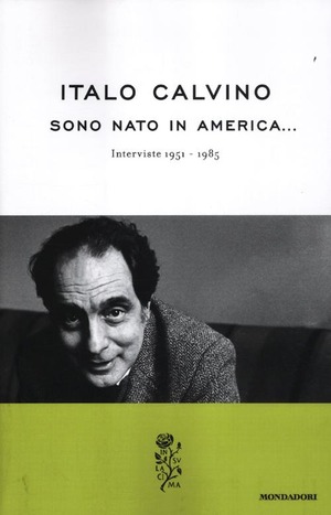 Sono nato in America. Interviste 1951-1985