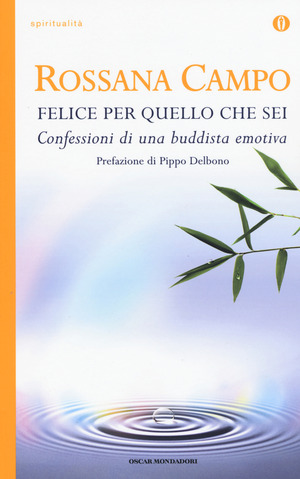 Felice per quello che sei. Confessioni di una buddista emotiva