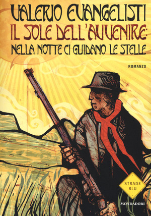Nella notte ci guidano le stelle. Il sole dell'avvenire