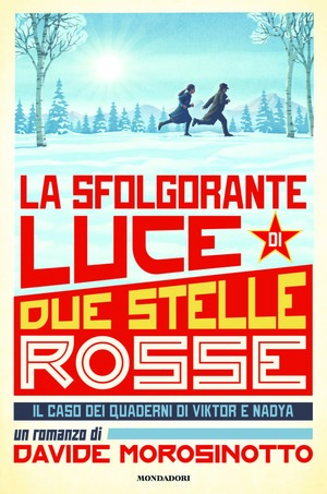 La sfolgorante luce di due stelle rosse. Il caso dei quaderni di Viktor e Nadya