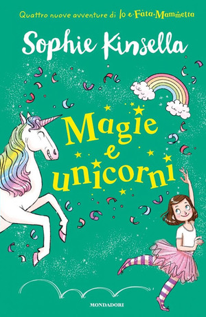 Magie e unicorni. Io e Fata Mammetta