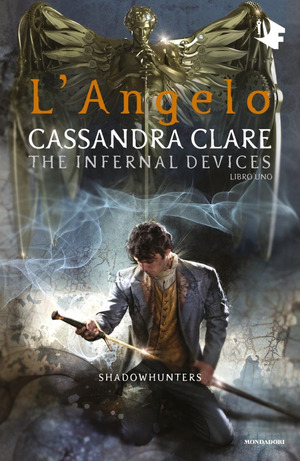L' angelo. Shadowhunters. The infernal devices