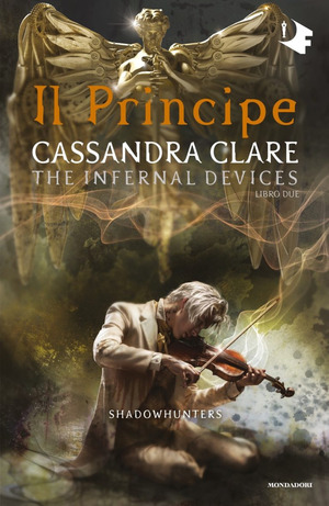 Il principe. Shadowhunters. The infernal devices