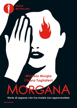 Morgana. Storie di ragazze che tua madre non approverebbe Morgana. Storie di ragazze che tua madre non approverebbe
