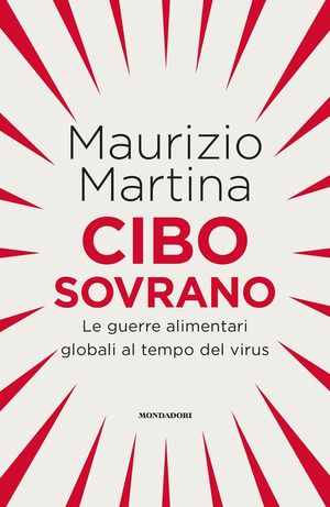 Cibo sovrano. Le guerre alimentari globali al tempo del virus