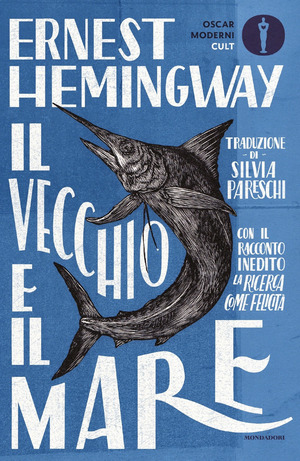 Il vecchio e il mare. Nuova ediz. Il vecchio e il mare. Nuova ediz.