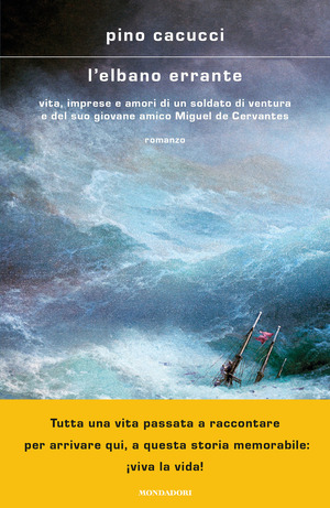 L' elbano errante. Vita, imprese e amori di un soldato di ventura e del suo giovane amico Miguel de Cervantes L' elbano errante. Vita, imprese e amori di un soldato di ventura e del suo giovane amico Miguel de Cervantes