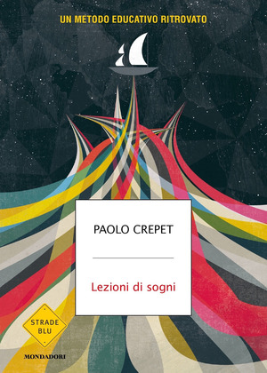 Lezioni di sogni. Un metodo educativo ritrovato Lezioni di sogni. Un metodo educativo ritrovato
