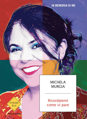 Ricordatemi come vi pare. In memoria di me Ricordatemi come vi pare. In memoria di me
