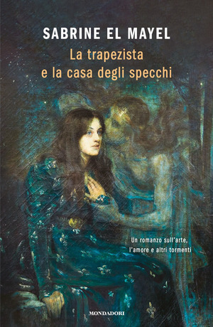 La trapezista e la casa degli specchi