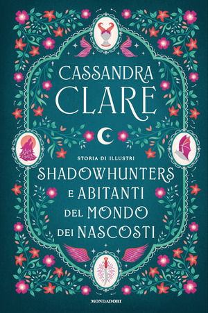 Storia di illustri Shadowhunters e Abitanti del mondo dei Nascosti