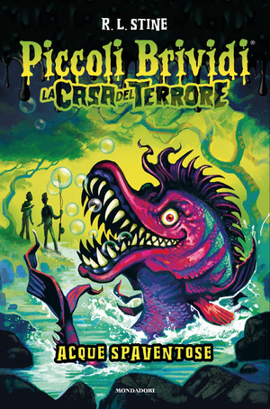 Piccoli brividi. La casa del terrore. Acque spaventose