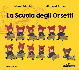 La scuola degli orsetti. Ediz. illustrata