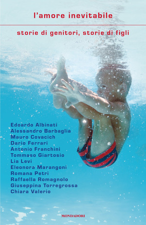 L' amore inevitabile. Storie di genitori, storie di figli