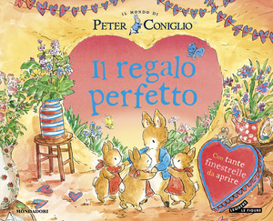 Il regalo perfetto. Il mondo di Peter Coniglio. Ediz. a colori