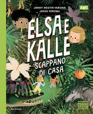 Elsa e Kalle scappano di casa. PassoPasso. Stampatello maiuscolo. Ediz. a colori