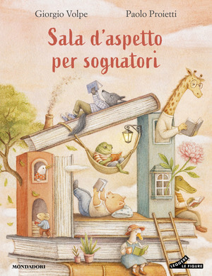 Sala d'aspetto per sognatori. Ediz. illustrata