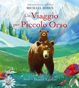 Un viaggio per Piccolo Orso. Ediz. a colori