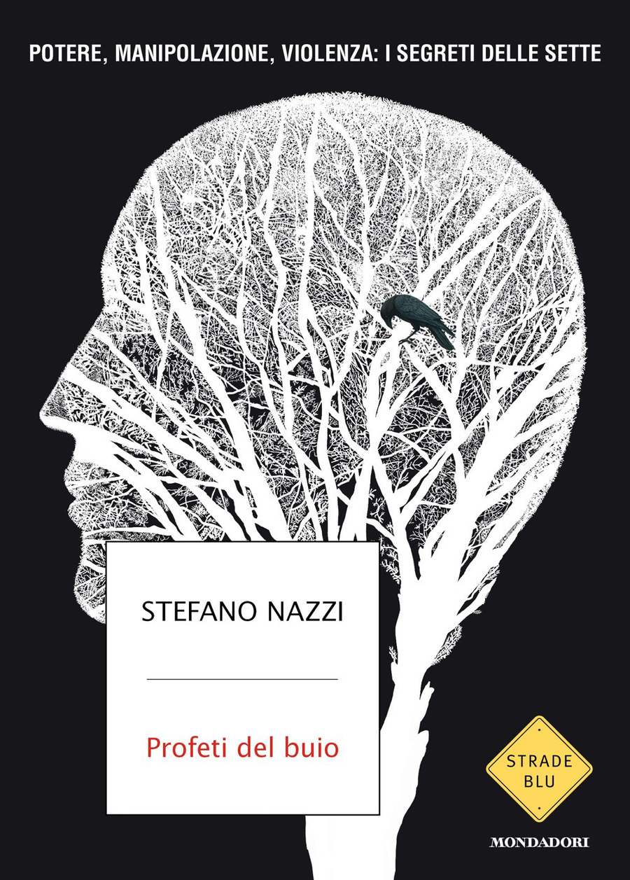 Profeti del buio. Potere, manipolazione, violenza: i segreti delle sette