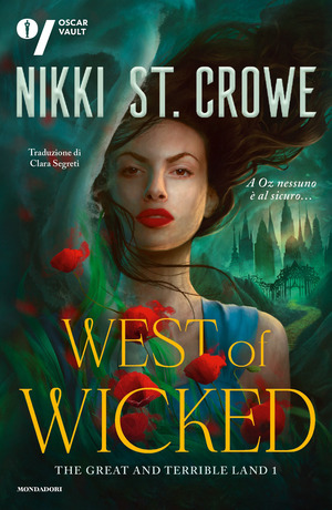 West of Wicked. The great and terrible land. Ediz. italiana